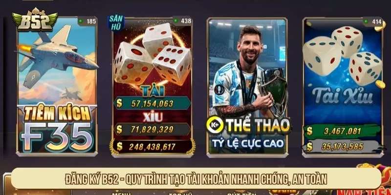 Đăng Ký B52 Với Bước Tạo Tài Khoản Nhanh Và An Toàn Đăng Ký B52club