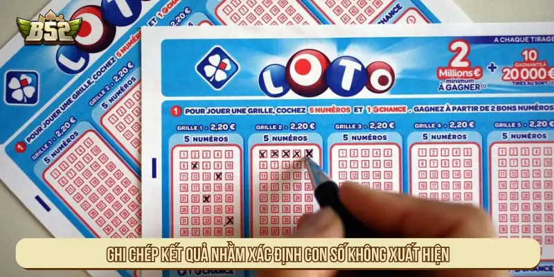 Soi Cầu Lô Trượt Là Gì? Cách Loại Trừ Số Hiệu Quả, Dễ Áp Dụng Ghi chép kết quả nhằm xác định con số không xuất hiện