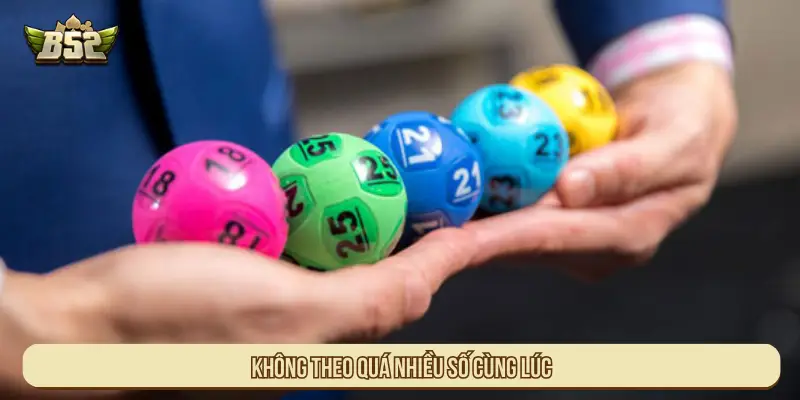 Cách Bắt Đề Kép B52 Có Kế Hoạch Đem Lại Hiệu Quả Cao Không theo quá nhiều số cùng lúc