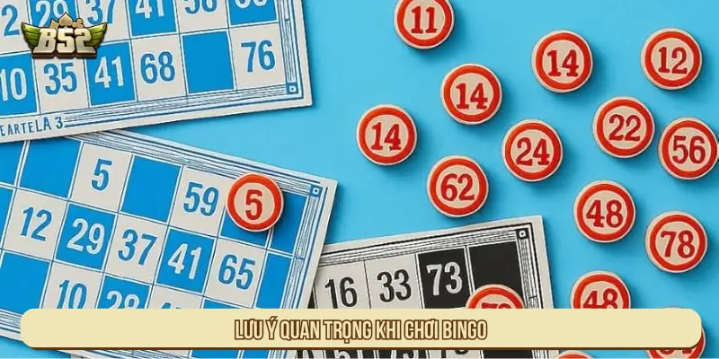 Lưu ý quan trọng khi chơi Bingo