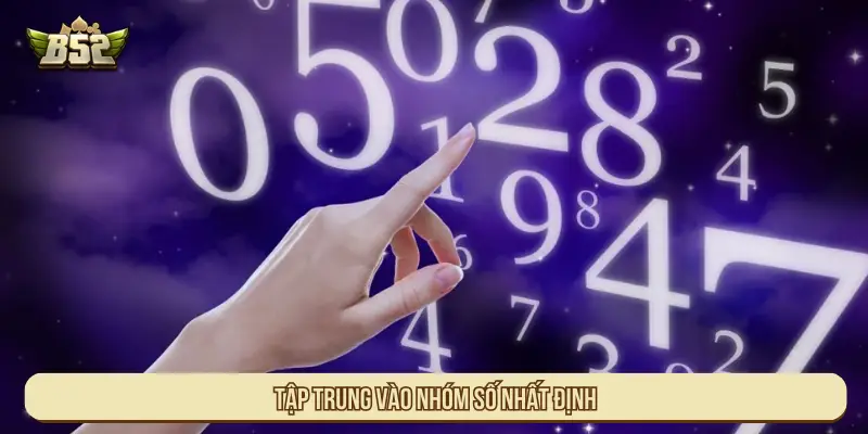 Đánh Lô Theo Gan Tại B52 Hiệu Quả Cao Và Dễ Áp Dụng Tập trung vào nhóm số nhất đinh