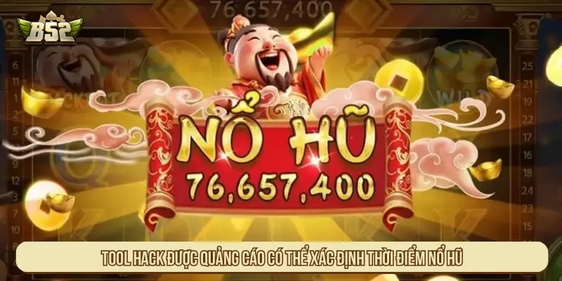 Tool Hack Game Nổ Hũ Có Thật Không? Sự Thật Người Chơi Cần Biết Tool hack được quảng cáo có thể xác định thời điểm nổ hũ